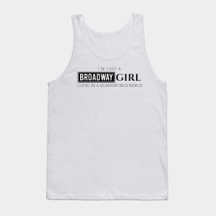 I’m just a Broadway Girl... Tank Top